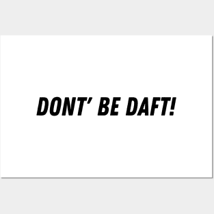 Don't Be Daft! Posters and Art